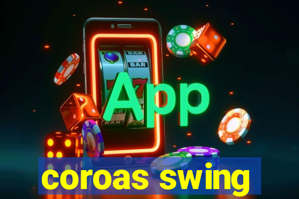 coroas swing